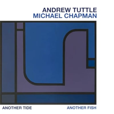 Afbeelding van Andrew Tuttle &amp; Michael Chapman Another Tide, Fish (CD)