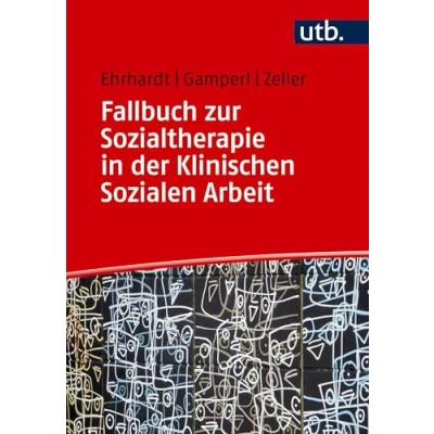 Afbeelding van Fallbuch zur Sozialtherapie in der Klinischen Sozialen Arbeit