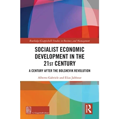 Afbeelding van Socialist Economic Development in the 21st Century: A Century after Bolshevik Revolution