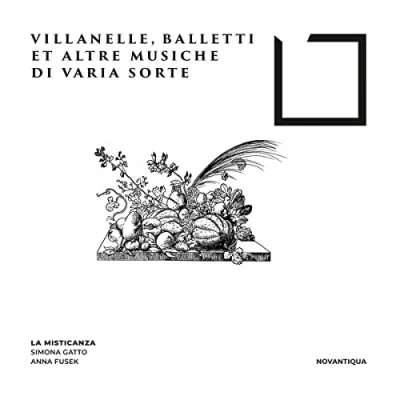 Afbeelding van La Misticanza, Anna Fusek &amp; Simona Gatto Villanelle, Balletti Et Altre Musiche Di Varia Sorte (CD)