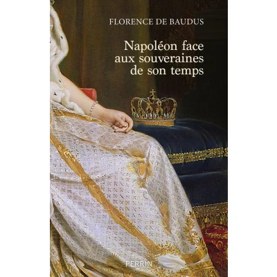 Afbeelding van Napoléon face aux souveraines de son temps
