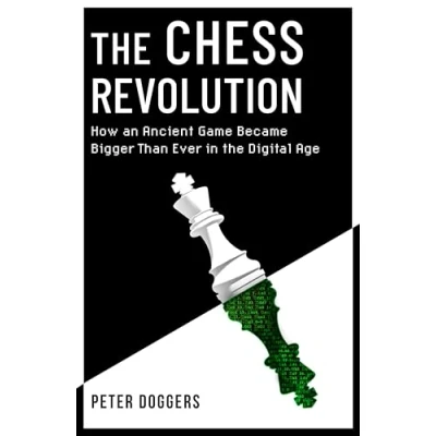 Afbeelding van the Chess Revolution: Understanding Power of an Ancient Game in Digital Age