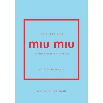 Afbeelding van Little Book of Miu Miu: the story iconic fashion house