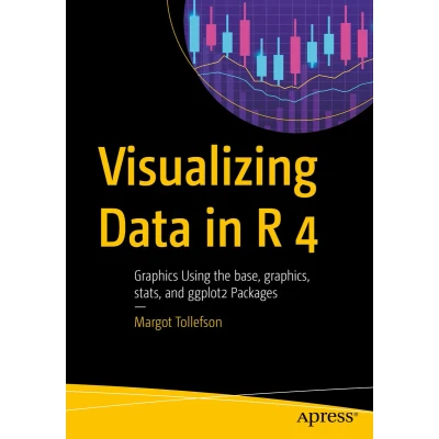 Afbeelding van Visualizing Data in R 4: Graphics Using the base, graphics, stats, and ggplot2 Packages