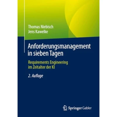 Afbeelding van Anforderungsmanagement in sieben Tagen: Requirements Engineering im Zeitalter der KI