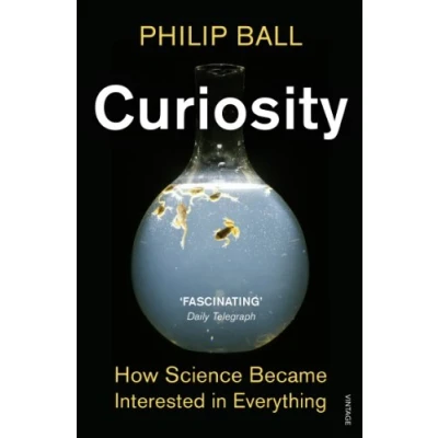 Afbeelding van Curiosity: How Science Became Interested in Everything