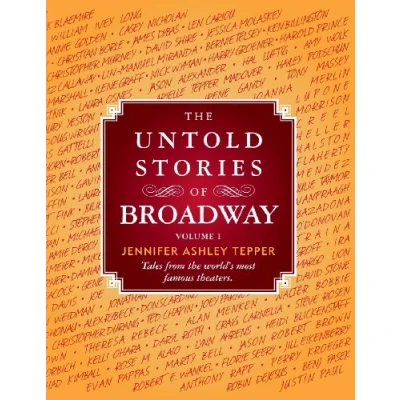 Afbeelding van the Untold Stories of Broadway: Tales from world&#039;s most famous theaters