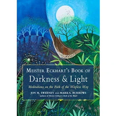 Afbeelding van Meister Eckhart&#039;s Book of Darkness &amp; Light: Meditations on the Path Wayless Way