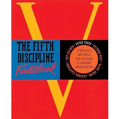 Afbeelding van The Fifth Discipline Fieldbook: Strategies for Building a Learning Organization