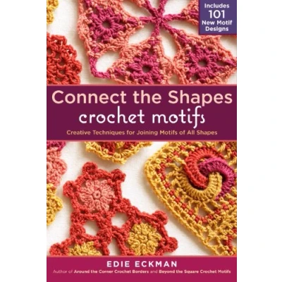 Afbeelding van Connect the Shapes Crochet Motifs: Creative Techniques for Joining Motifs of All