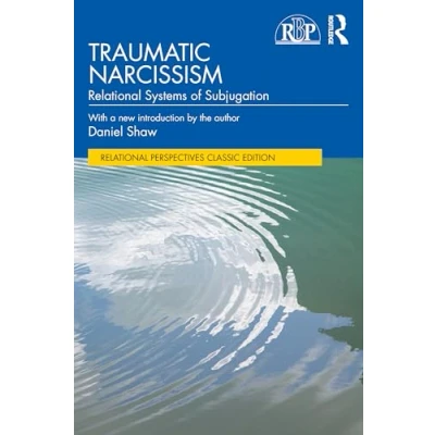 Afbeelding van Traumatic Narcissism: Relational Systems of Subjugation