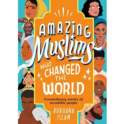 Afbeelding van Amazing Muslims Who Changed the World