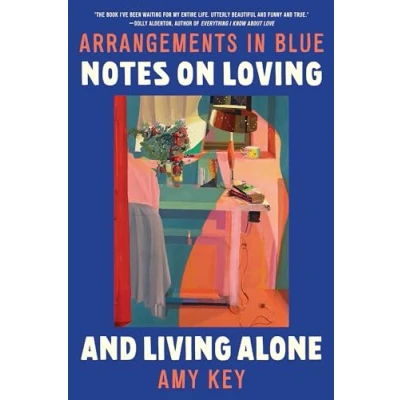Afbeelding van Arrangements in Blue: Notes on Loving and Living Alone
