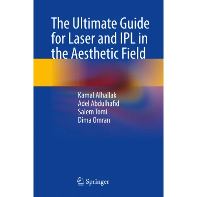Afbeelding van the Ultimate Guide for Laser and IPL in Aesthetic Field