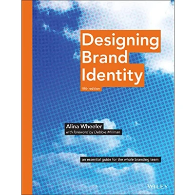 Afbeelding van Designing Brand Identity: An Essential Guide for the Whole Branding Team