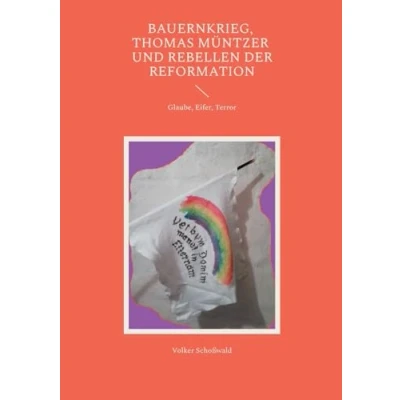 Afbeelding van Bauernkrieg, Thomas Müntzer und Rebellen der Reformation