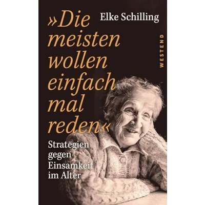 Afbeelding van »Die meisten wollen einfach mal reden«: Strategien gegen Einsamkeit im Alter