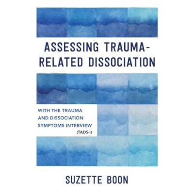 Afbeelding van Assessing Trauma Related Dissociation: With the and Dissociation Symptoms Interview (TADS I)