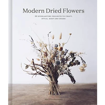 Afbeelding van Modern Dried Flowers: 20 everlasting projects to craft, style, keep and share