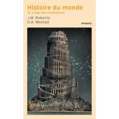Afbeelding van Histoire du monde Tome 3: L&#039;âge des révolutions