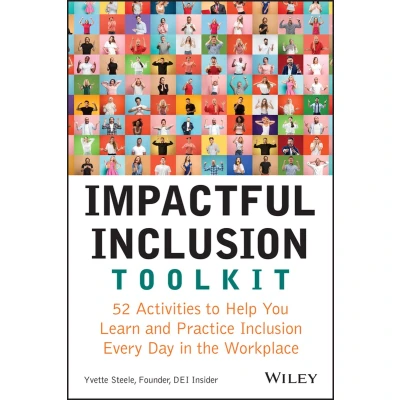 Afbeelding van Impactful Inclusion Toolkit: 52 Activities to Help You Learn and Practice Every Day in the Workplace