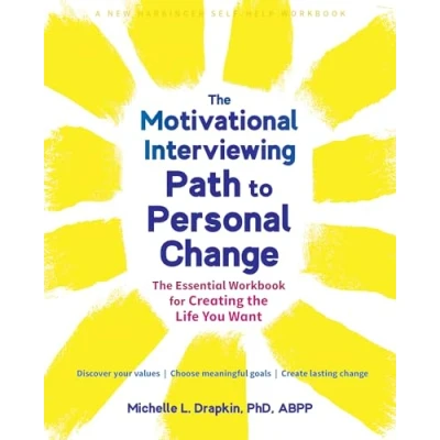 Afbeelding van the Motivational Interviewing Path to Personal Change: Essential Workbook for Creating Life You Want