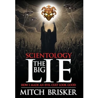 Afbeelding van Scientology The Big Lie: How I Made an Evil Cult Look Good