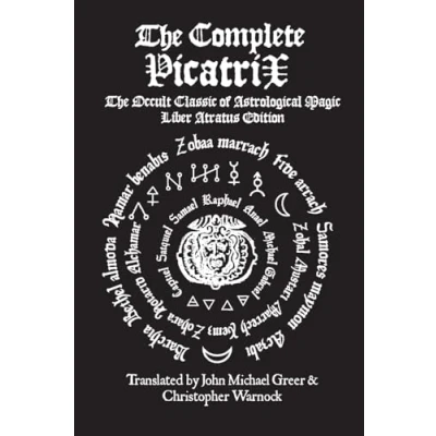 Afbeelding van The Complete Picatrix: Occult Classic of Astrological Magic Liber Atratus Edition