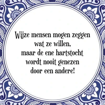 Afbeelding van Wijze mensen mogen zeggen wat ze willen, maar de Tegeltje + Spreuk
