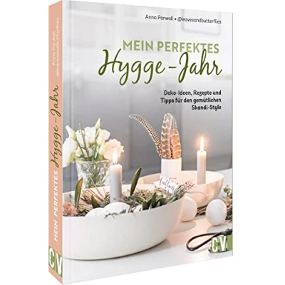 Afbeelding van Mein perfektes Hygge Jahr: Deko Ideen, Rezepte und Tipps für den gemütlichen Skandi Style