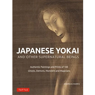 Afbeelding van Japanese Yokai and Other Supernatural Beings /anglais: Authentic Paintings Prints of 100 Ghosts, Demons, Monsters Magicians