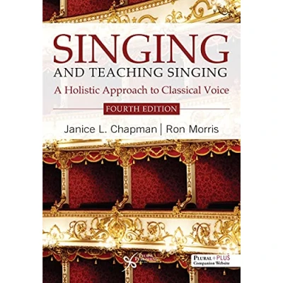 Afbeelding van Singing and Teaching Singing: A Holistic Approach to Classical Voice