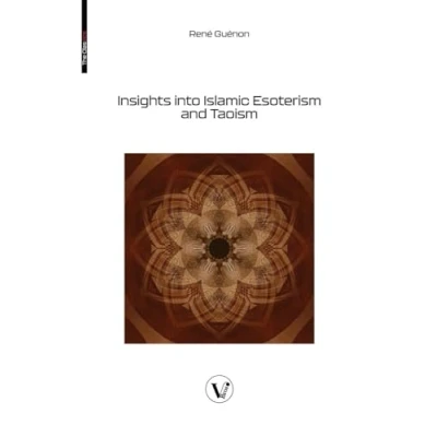 Afbeelding van Insights into Islamic Esoterism and Taoism
