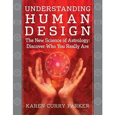 Afbeelding van Understanding Human Design: The New Science of Astrology: Discover Who You Really are