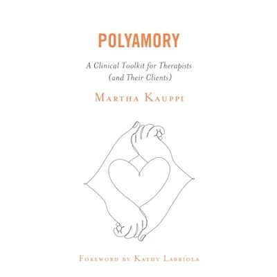 Afbeelding van Polyamory: A Clinical Toolkit for Therapists (and Their Clients)