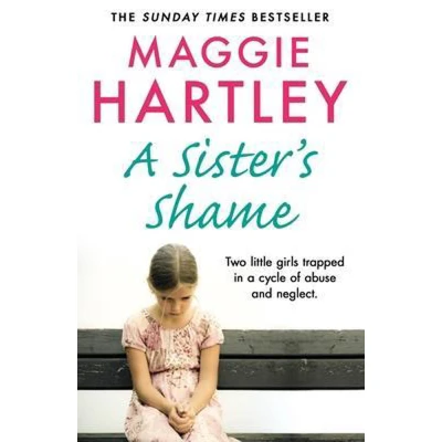 Afbeelding van a Sister&#039;s Shame: The true story of little girls trapped in cycle abuse and neglect