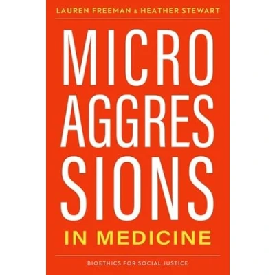 Afbeelding van Bioethics for Social Justice Microaggressions in Medicine