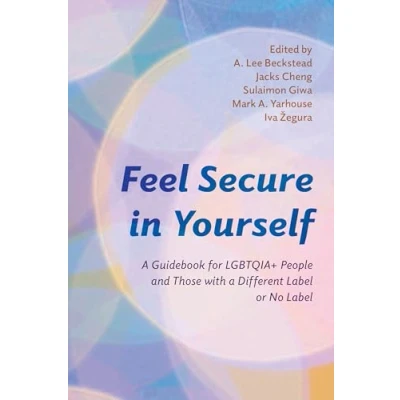 Afbeelding van Feel Secure in Yourself: a Guidebook for LGBTQIA+ People and Those with Different Label or No