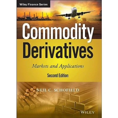 Afbeelding van Commodity Derivatives: Markets and Applications