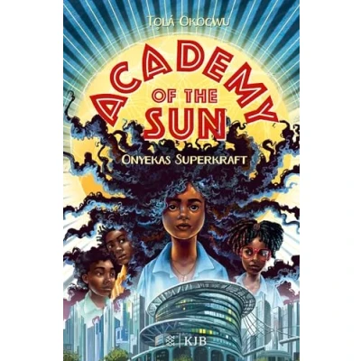 Afbeelding van Academy of the Sun Onyekas Superkraft: Fantasy Buch 10 Jahren Abenteuer und Action für Superhelden Superheldinnen Fans