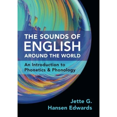 Afbeelding van the Sounds of English Around World: An Introduction to Phonetics and Phonology