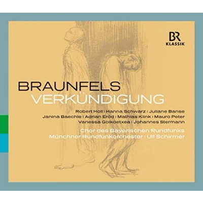 Afbeelding van Chor Des Bayerischen Rundfunks, Münchner Rundfunkorchester, Ulf Schimmer Braunfels: Verkündigung (2 CD)