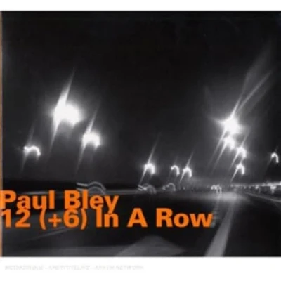Afbeelding van Paul Bley 12 (+6) In A Row (CD)