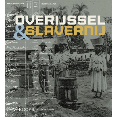 Afbeelding van Overijssel en slavernij (Hardback)