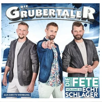 Afbeelding van Die Grubertaler Echt Schlager, Grosse Fete Volume Iii (CD)