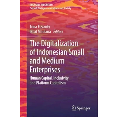 Afbeelding van The Digitalization of Indonesian Small and Medium Enterprises: Human Capital, Inclusivity Platform Capitalism