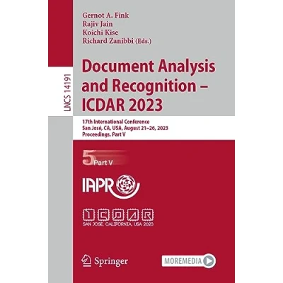 Afbeelding van Document Analysis and Recognition ICDAR 2023: 17th International Conference, San José, CA, USA, August 2126, 2023, Proceedings, Part V: 14191