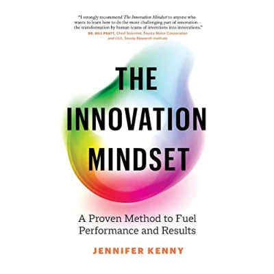 Afbeelding van The Innovation Mindset: A Proven Method to Fuel Performance and Results