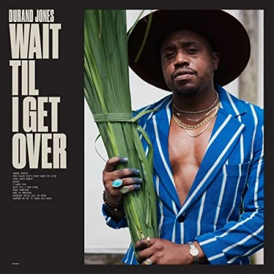 Afbeelding van Durand Jones Wait Til I Get Over (CD)