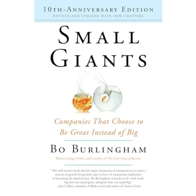 Afbeelding van Small Giants: Companies That Choose to Be Great Instead of Big, 10th Anniversary Edition